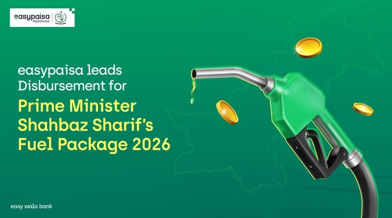 easypaisa leads Disbursement for Prime Minister Shahbaz Sharif’s Fuel Package 2026