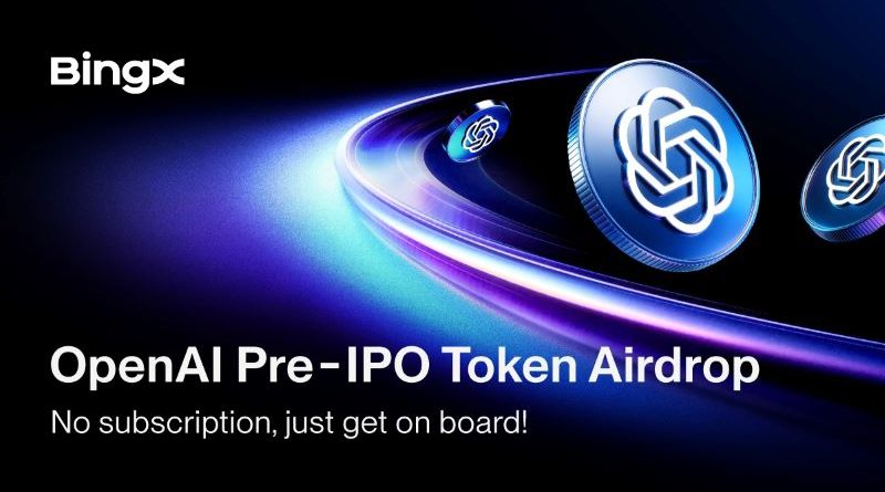 BingX Becomes First Exchange to Offer OpenAI Pre-IPO Airdrop
