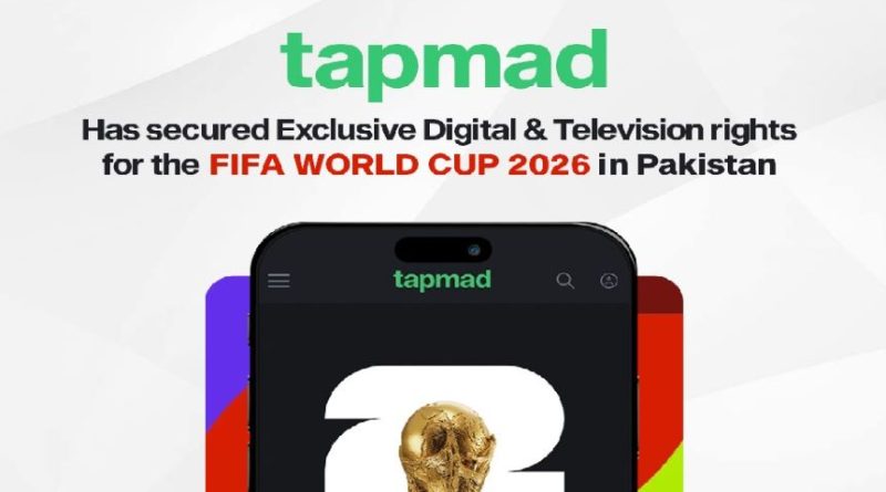 tapmad Secures Exclusive Digital and Television Rights for the FIFA World Cup in Pakistan