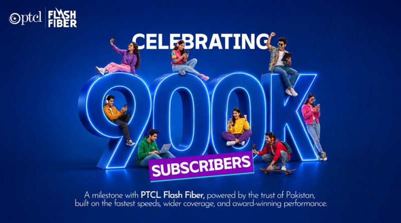 PTCL Flash Fiber surpasses 900,000 subscribers, reinforcing leadership in Pakistan’s fiber broadband market PTCL Flash Fiber surpasses 900,000 subscribers
